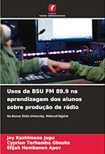 Usos da BSU FM 89.9 na aprendizagem dos alunos sobre produção de rádio