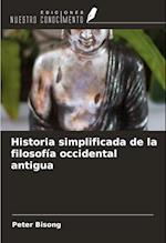 Historia simplificada de la filosofía occidental antigua