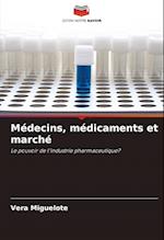 Médecins, médicaments et marché