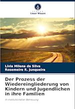 Der Prozess der Wiedereingliederung von Kindern und Jugendlichen in ihre Familien