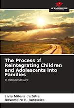 The Process of Reintegrating Children and Adolescents into Families