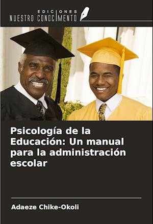 Psicología de la Educación: Un manual para la administración escolar