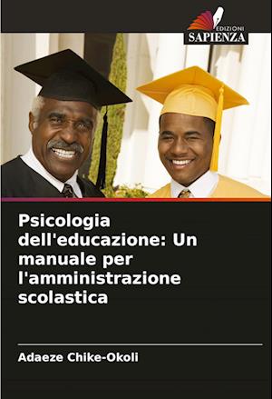 Psicologia dell'educazione: Un manuale per l'amministrazione scolastica