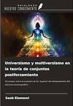 Universismo y multiversismo en la teoría de conjuntos postforzamiento