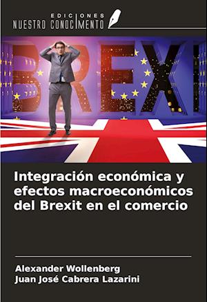 Integración económica y efectos macroeconómicos del Brexit en el comercio