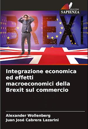 Integrazione economica ed effetti macroeconomici della Brexit sul commercio