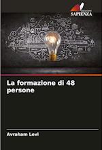 La formazione di 48 persone