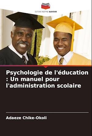 Psychologie de l'éducation : Un manuel pour l'administration scolaire