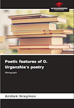 Poetic features of O. Urganzhia's poetry