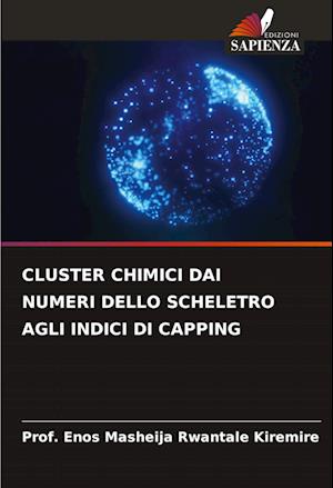 CLUSTER CHIMICI DAI NUMERI DELLO SCHELETRO AGLI INDICI DI CAPPING