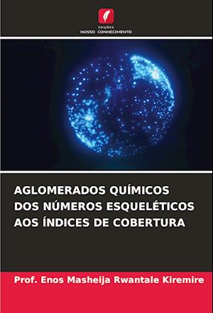 AGLOMERADOS QUÍMICOS DOS NÚMEROS ESQUELÉTICOS AOS ÍNDICES DE COBERTURA