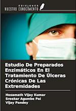 Estudio De Preparados Enzimáticos En El Tratamiento De Úlceras Crónicas De Las Extremidades