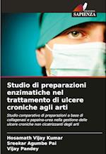 Studio di preparazioni enzimatiche nel trattamento di ulcere croniche agli arti