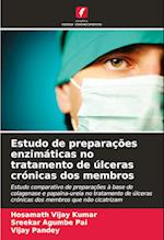 Estudo de preparações enzimáticas no tratamento de úlceras crónicas dos membros