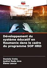 Développement du système éducatif en Roumanie dans le cadre du programme SOP HRD