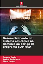 Desenvolvimento do sistema educativo na Roménia ao abrigo do programa SOP HRD