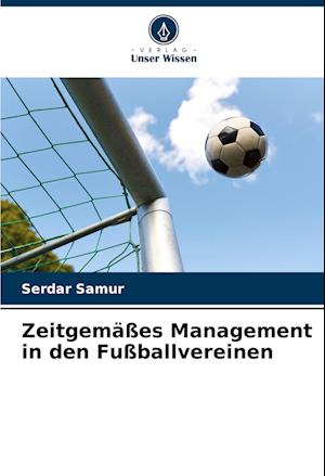 Zeitgemäßes Management in den Fußballvereinen