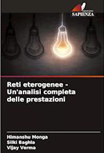 Reti eterogenee - Un'analisi completa delle prestazioni