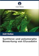 Synthese und polymorphe Bewertung von Eluxadolin