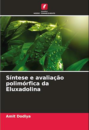 Síntese e avaliação polimórfica da Eluxadolina