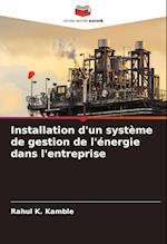 Installation d'un système de gestion de l'énergie dans l'entreprise