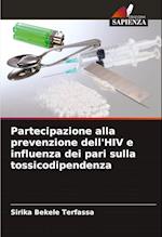 Partecipazione alla prevenzione dell'HIV e influenza dei pari sulla tossicodipendenza