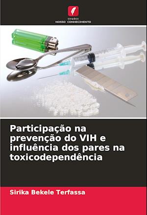 Participação na prevenção do VIH e influência dos pares na toxicodependência