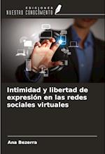 Intimidad y libertad de expresión en las redes sociales virtuales