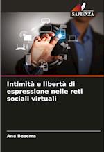 Intimità e libertà di espressione nelle reti sociali virtuali