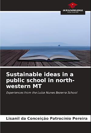 Sustainable ideas in a public school in north-western MT