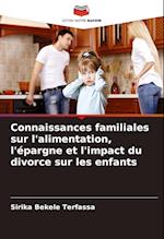 Connaissances familiales sur l'alimentation, l'épargne et l'impact du divorce sur les enfants