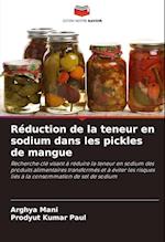 Réduction de la teneur en sodium dans les pickles de mangue