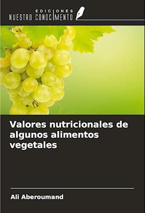 Valores nutricionales de algunos alimentos vegetales