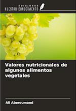 Valores nutricionales de algunos alimentos vegetales