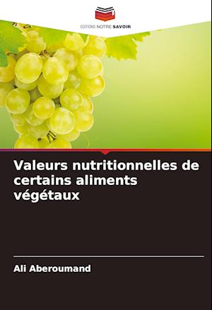 Valeurs nutritionnelles de certains aliments végétaux