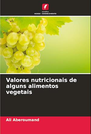 Valores nutricionais de alguns alimentos vegetais