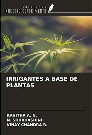 IRRIGANTES A BASE DE PLANTAS