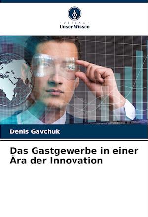 Das Gastgewerbe in einer Ära der Innovation