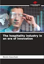 The hospitality industry in an era of innovation