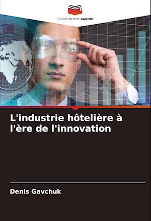 L'industrie hôtelière à l'ère de l'innovation