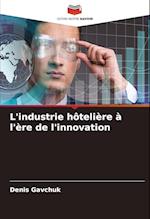 L'industrie hôtelière à l'ère de l'innovation