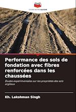 Performance des sols de fondation avec fibres renforcées dans les chaussées