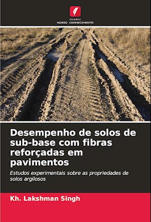 Desempenho de solos de sub-base com fibras reforçadas em pavimentos