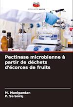 Pectinase microbienne à partir de déchets d'écorces de fruits