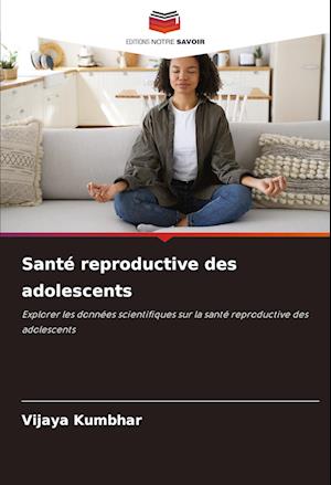 Santé reproductive des adolescents