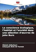 La conscience écologique, l'habitat et l'anxiété dans une sélection d'¿uvres de John Burn