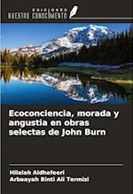 Ecoconciencia, morada y angustia en obras selectas de John Burn