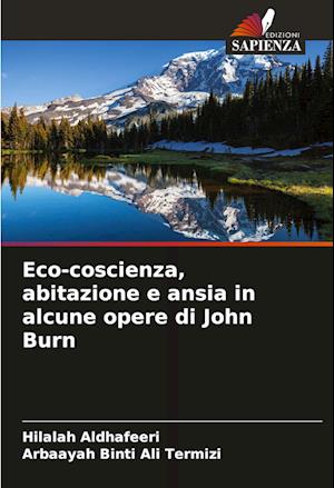 Eco-coscienza, abitazione e ansia in alcune opere di John Burn