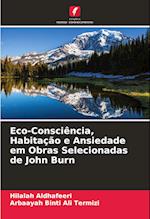 Eco-Consciência, Habitação e Ansiedade em Obras Selecionadas de John Burn