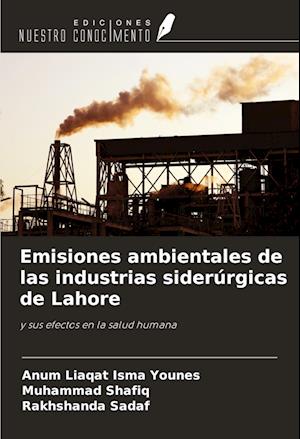 Emisiones ambientales de las industrias siderúrgicas de Lahore